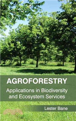 Agroforestry ― Applications in Biodiversity and Ecosystem Services