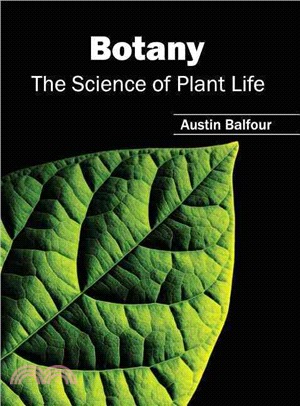 Botany ― The Science of Plant Life