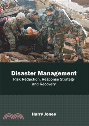 Disaster Management ― Risk Reduction, Response Strategy and Recovery