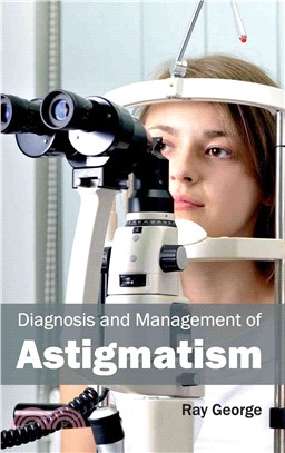 Diagnosis and Management of Astigmatism