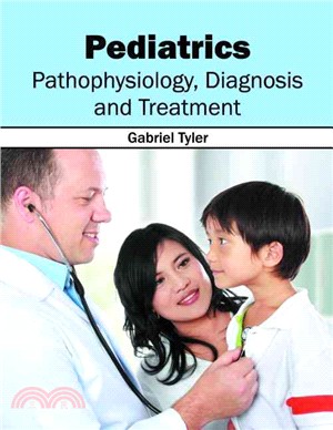 Pediatrics ― Pathophysiology, Diagnosis and Treatment