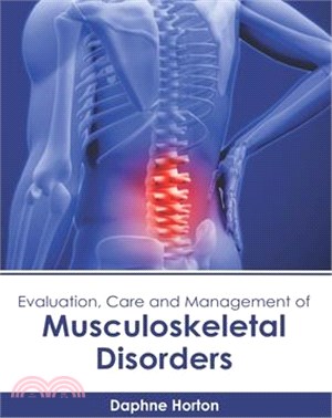 Evaluation, Care and Management of Musculoskeletal Disorders