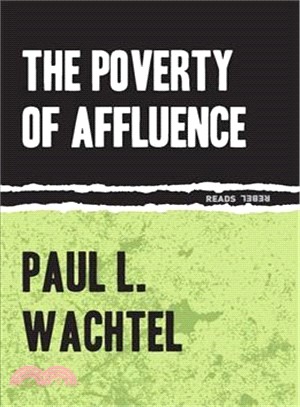 The Poverty of Affluence ― A Psychological Portrait of the American Way of Life