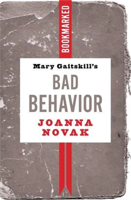 Mary Gaitskill's Bad Behavior: Bookmarked