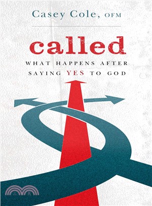 Called ― What Happens After Saying Yes to God