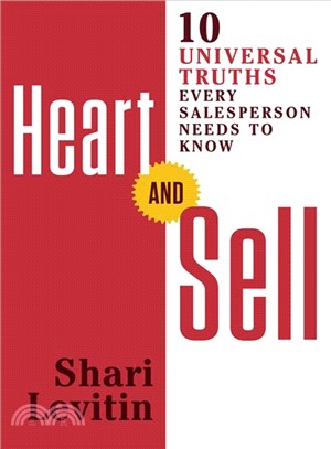 Heart and Sell ― 12 Universal Truths Every Salesperson Needs to Know
