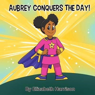 Aubrey Conquers The Day!