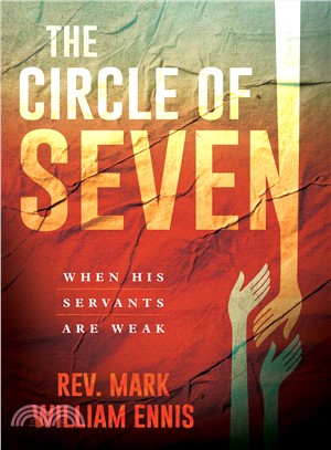 The Circle of Seven ― When His Servants Are Weak