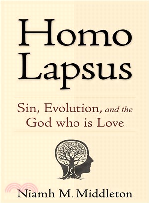 Homo Lapsus ― Sin, Evolution, and the God Who Is Love