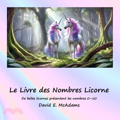 Le Livre des Nombres Licorne: De belles licornes présentent les nombres 0-10