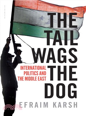 The Tail Wags the Dog ─ International Politics and the Middle East