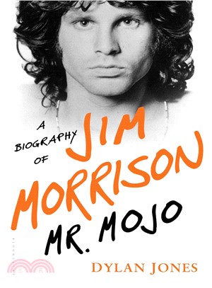 Mr. Mojo ─ A Biography of Jim Morrison