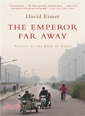 The Emperor Far Away ─ Travels at the Edge of China