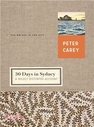 30 Days in Sydney ― A Wildly Distorted Account
