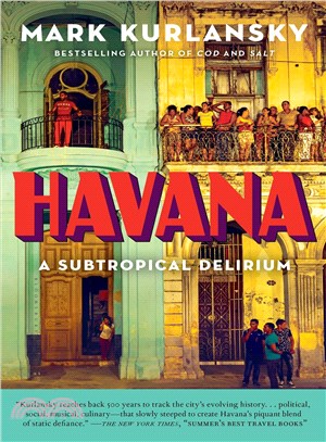 Havana ─ A Subtropical Delirium