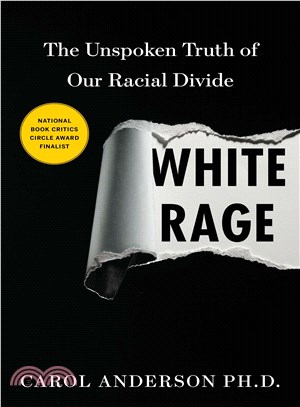 White Rage ─ The Unspoken Truth of Our Racial Divide