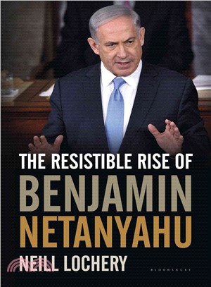 The Resistible Rise of Benjamin Netanyahu