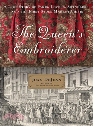 The Queen's Embroiderer ─ A True Story of Paris, Lovers, Swindlers, and the First Stock Market Crisis