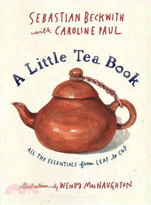 A Little Tea Book ― All the Essentials from Leaf to Cup