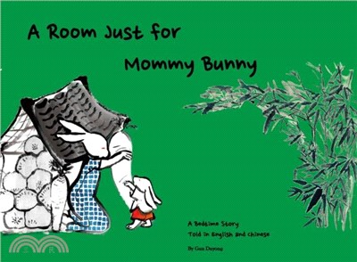 A Room Just for Mommy Bunny：A Bedtime Story Told in English and Chinese