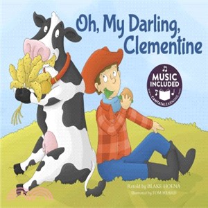 Oh, My Darling, Clementine ─ Includes Website for Music