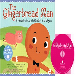 The Gingerbread Man ─ A Favorite Story in Rhythm and Rhyme