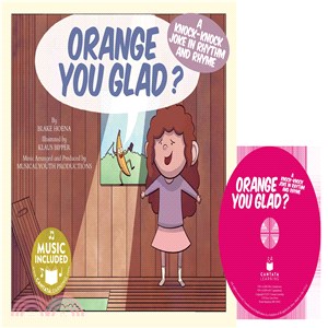 Orange You Glad? ─ A Knock-Knock Joke in Rhythm and Rhyme