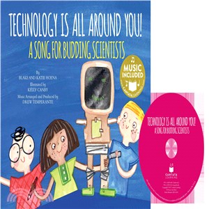 Technology Is All Around You! ─ A Song for Budding Scientists