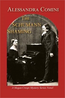 The Schumann Shaming: A Megan Crespi Mystery Series Novel