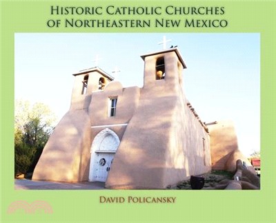 Historic Catholic Churches of Northeastern New Mexico (Hardcover)