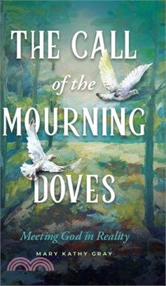 The Call of the Mourning Doves: Meeting God in Reality