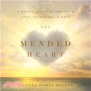 The Mended Heart ― A Poet's Journey Through Love, Suffering, and Hope