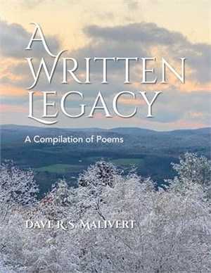 A WRITTEN LEGACY - A Compilation of Poems