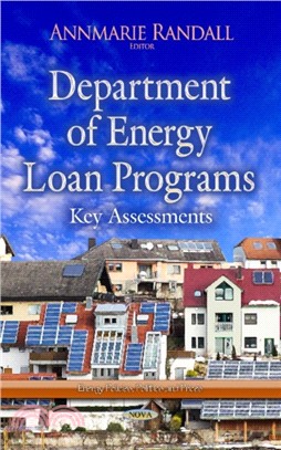Department of Energy Loan Programs：Key Assessments