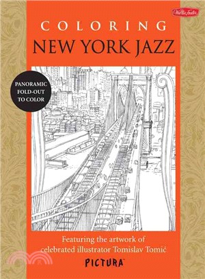 Coloring New York Jazz ─ Featuring the Artwork of Celebrated Illustrator Tomislav Tomic