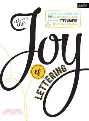The Joy of Lettering ─ A Creative Exploration of Contemporary Hand Lettering, Typography & Illustrated Typeface