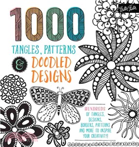 1,000 Tangles, Patterns & Doodled Designs ─ Hundreds of Tangles, Designs, Borders, Patterns, and More to Inspire Your Creativity!