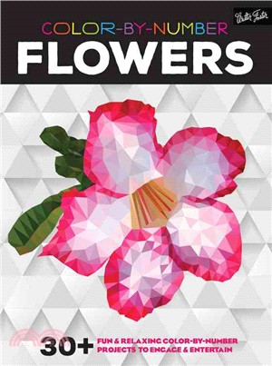 Color-by-Number Flowers ─ 30+ Fun & Relaxing Color-by-Number Projects to Engage & Entertain