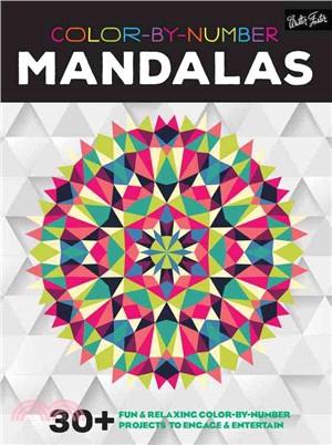 Color-by-number Mandalas ─ 30+ Fun & Relaxing Color-by-number Projects to Engage & Entertain