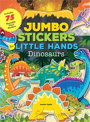 Jumbo stickers for little hands :dinosaurs /