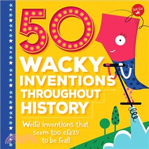 50 Wacky Inventions Throughout History ─ Weird Inventions That Seem Too Crazy to Be Real!