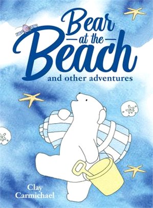 Bear at the Beach and Other Adventures ─ Used-up Bear / Lonesome Bear