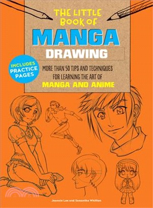 The Little Book of Manga Drawing ─ More Than 50 Tips and Techniques for Learning the Art of Manga and Anime