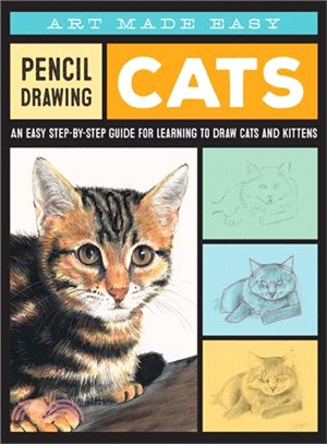 Drawing Cats for the Beginning Artist ― An Easy Step-by-step Guide for Learning to Draw Cats and Kittens