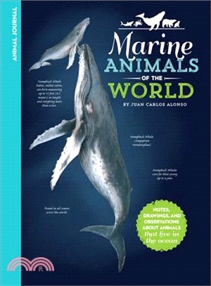 Animal Journal ― Marine Animals of the World; Notes, Drawings, and Observations About Animals That Live in the Ocean