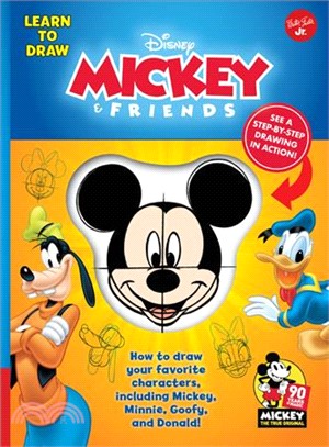 Learn to Draw Mickey Mouse & Friends ― How to Draw Your Favorite Characters, Including Mickey, Minnie, Goofy, and Donald!