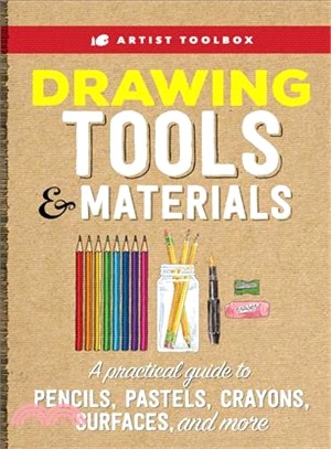 Drawing Tools & Materials ― A Practical Guide to Graphite, Charcoal, Colored Pencil, and More