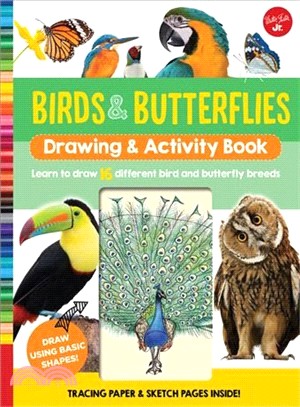 Birds & Butterflies Drawing & Activity Book ― Learn to Draw 17 Different Bird and Butterfly Species