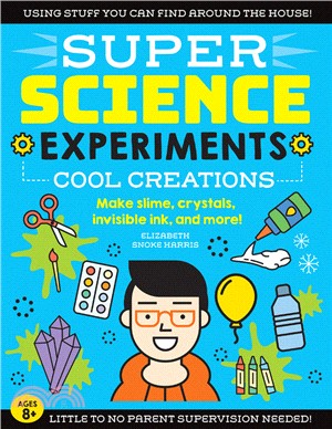 SUPER Science Experiments: Cool Creations