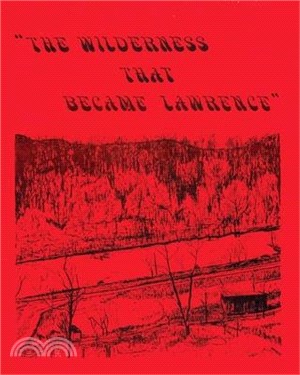 The Wilderness That Became Lawrence